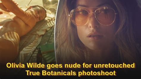 Olivia Wilde goes nude in unretouched True Botanicals。